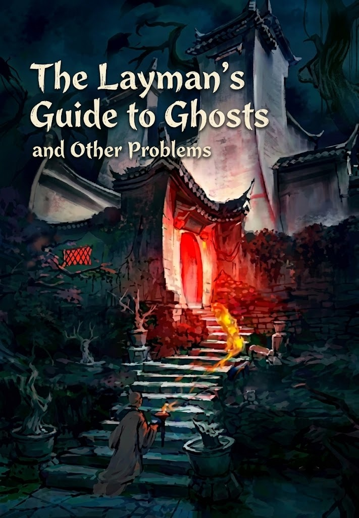 The Layman's Guide to Ghosts and Other Problems